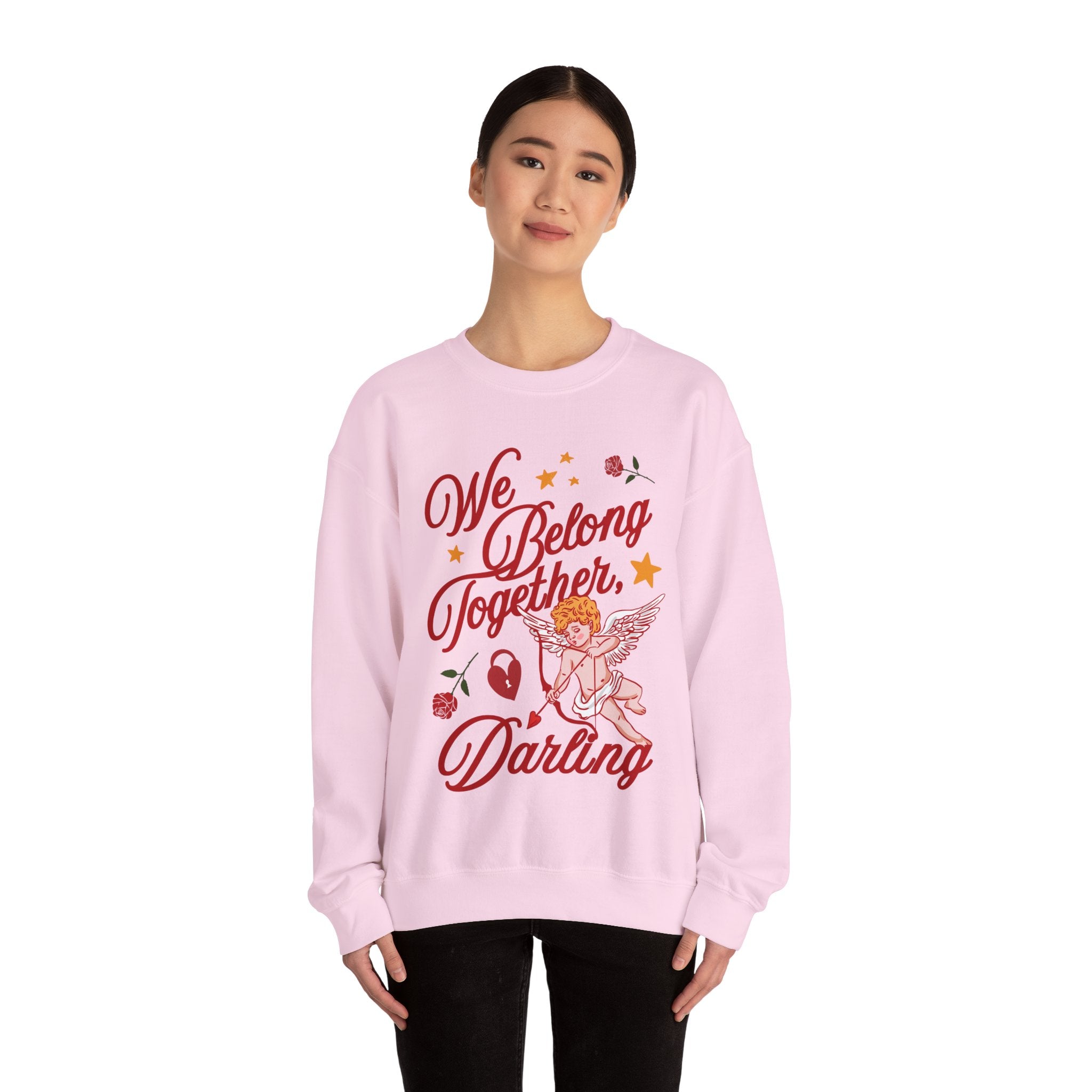 We belong together, Darling - Crewneck