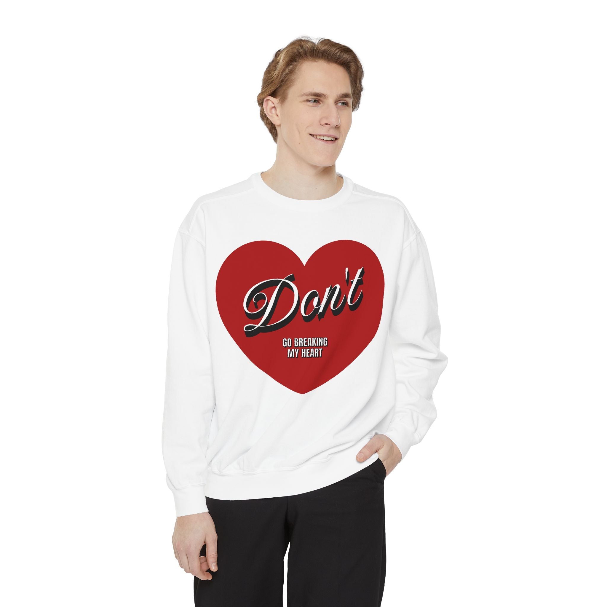 Don't go breaking my heart - Washed Crewneck