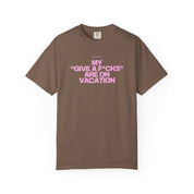 My f*cks are on vacation - Tee