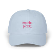 Matcha Please - Embroidered Dad Hat