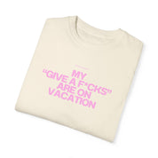 My f*cks are on vacation - Tee