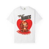 Really good at being dramatic - Tee