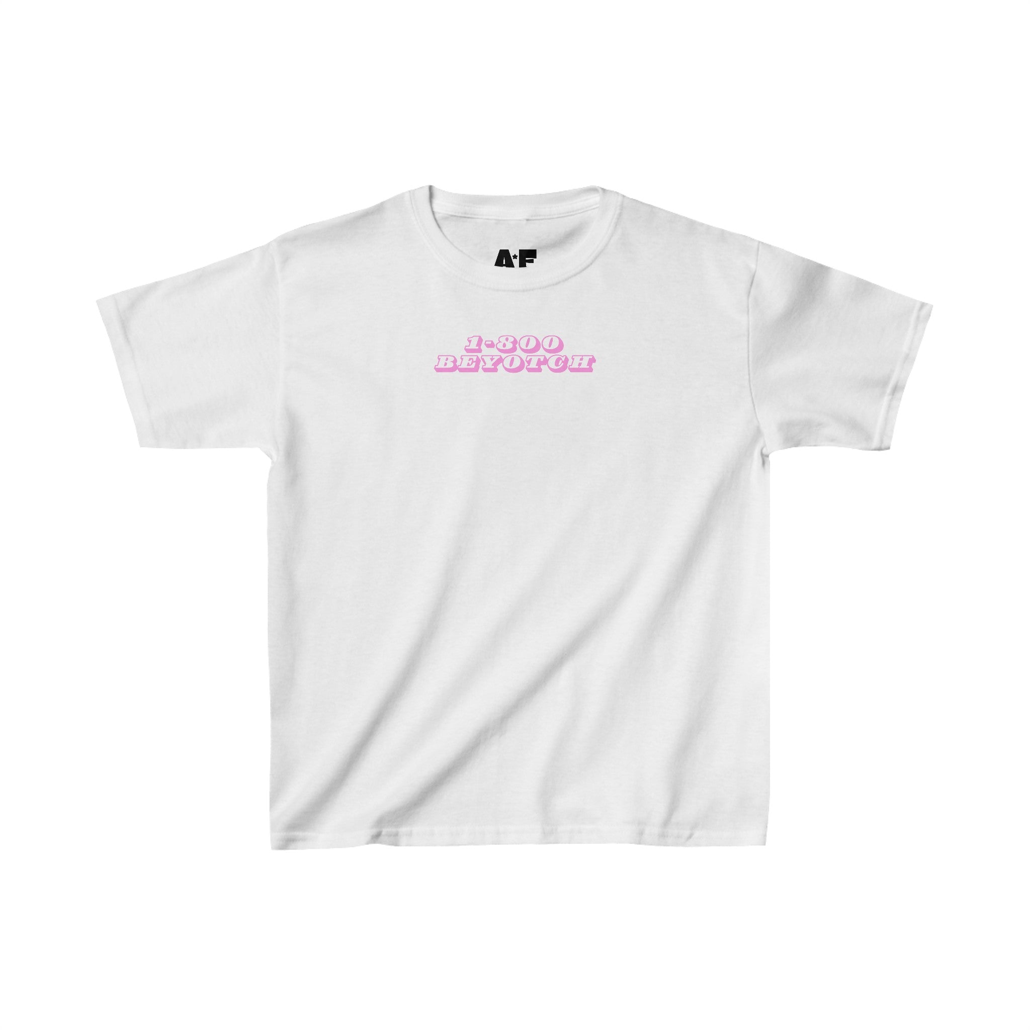 1-800 Beyotch - Baby Tee