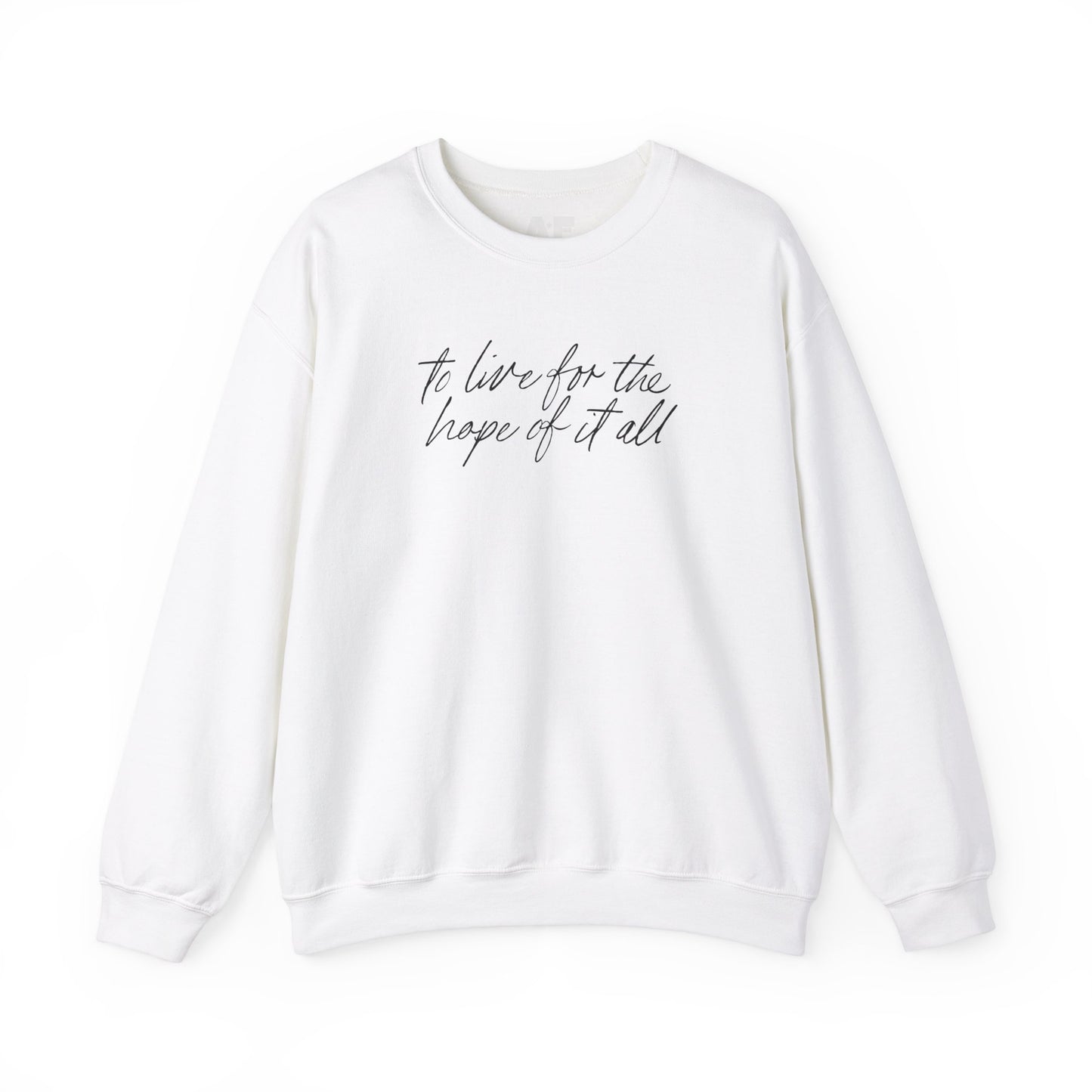 For the hope of it all - Crewneck