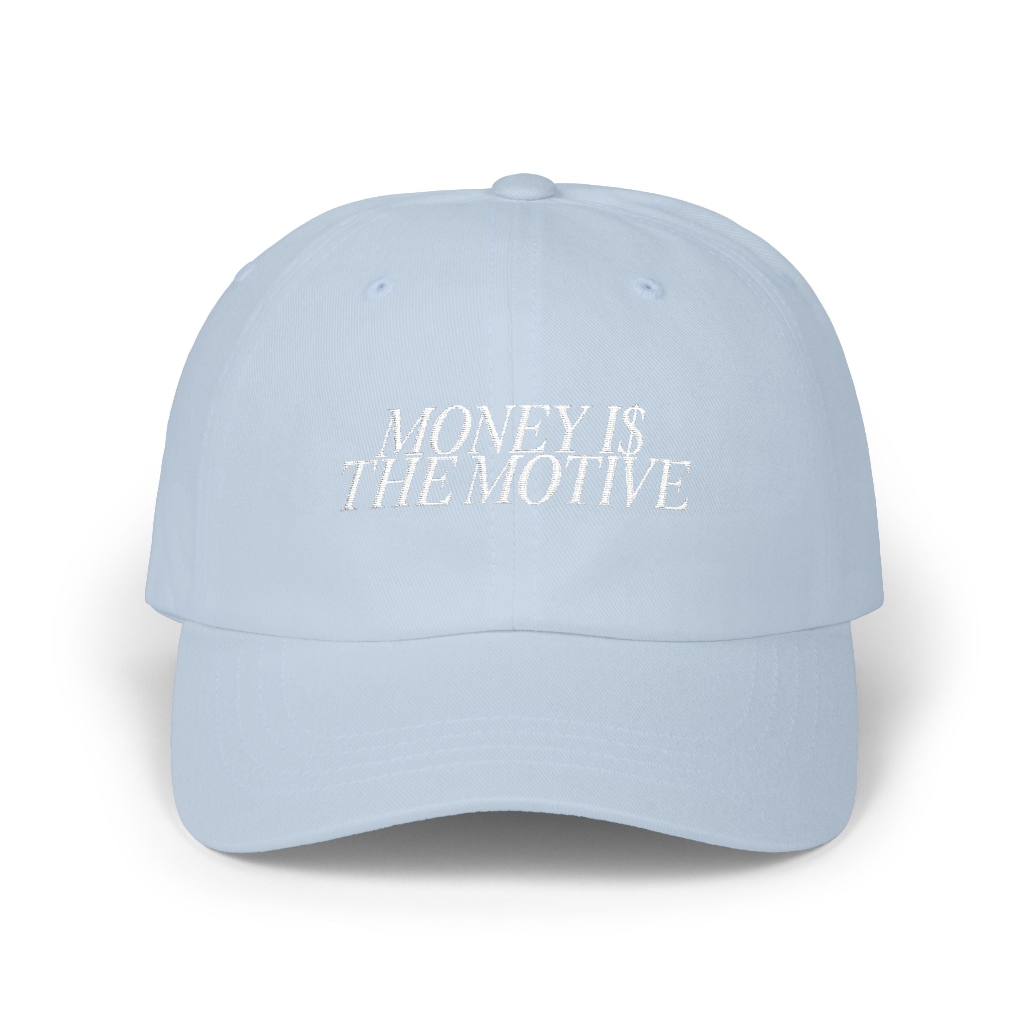 Money is the Motive - Embroidered Dad Hat