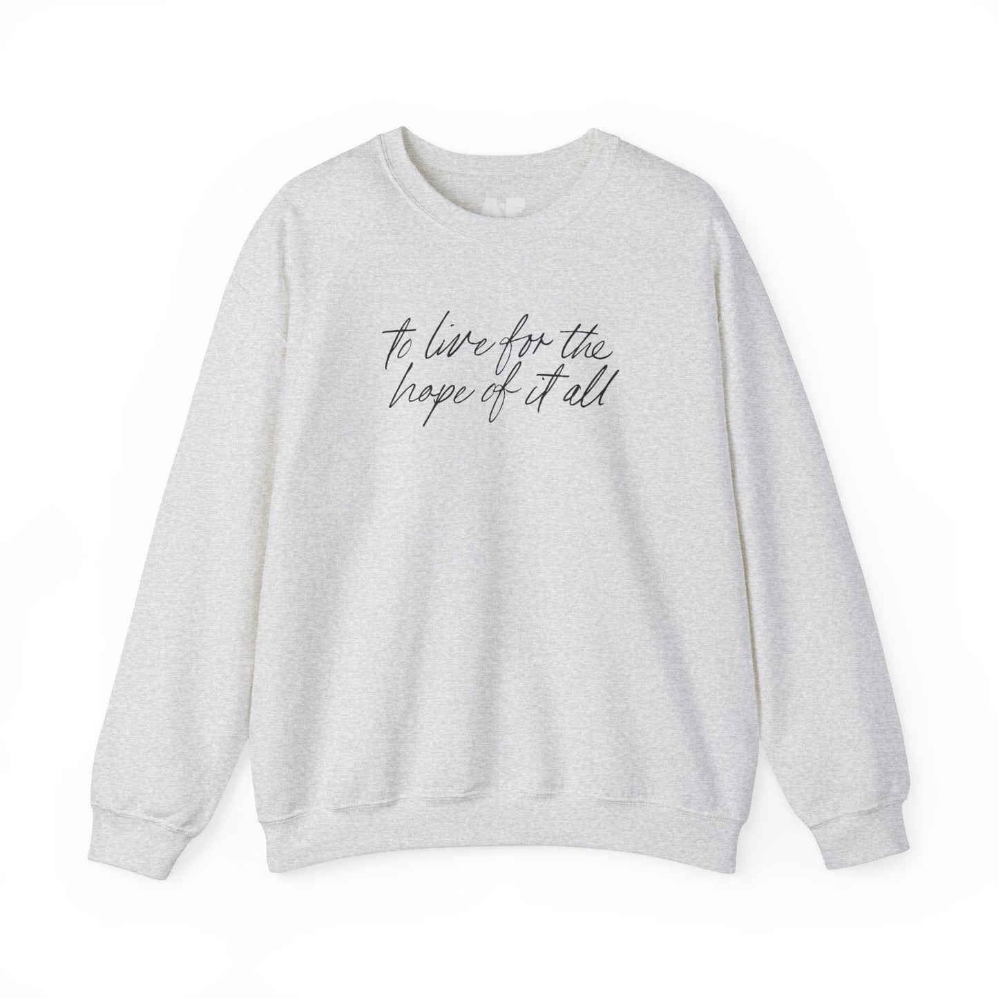 For the hope of it all - Crewneck