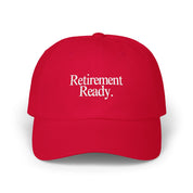 Retirement Ready - Embroidered Dad Hat