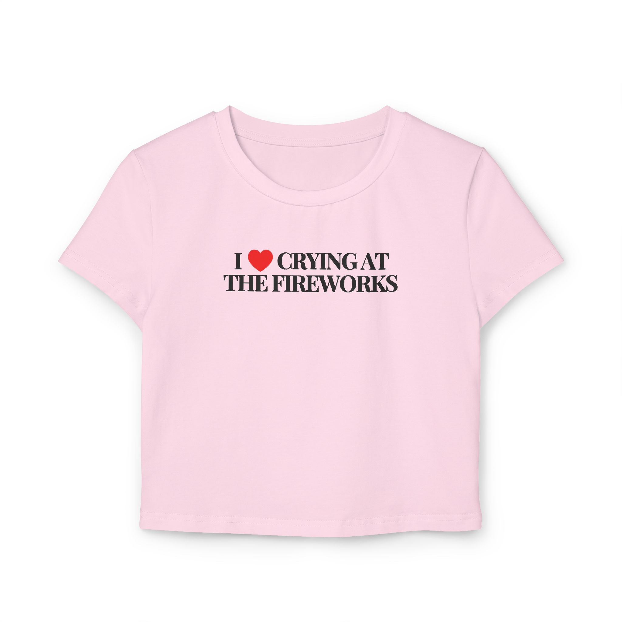 I love crying at the Fireworks - Baby Tee