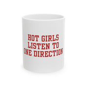 Hot girls listen to 1D - Mug