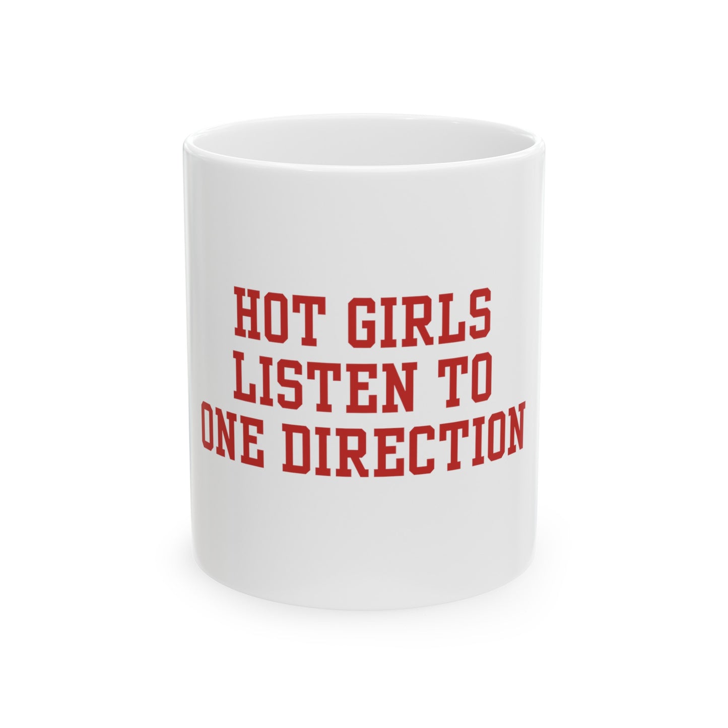 Hot girls listen to 1D - Mug