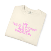 My f*cks are on vacation - Tee