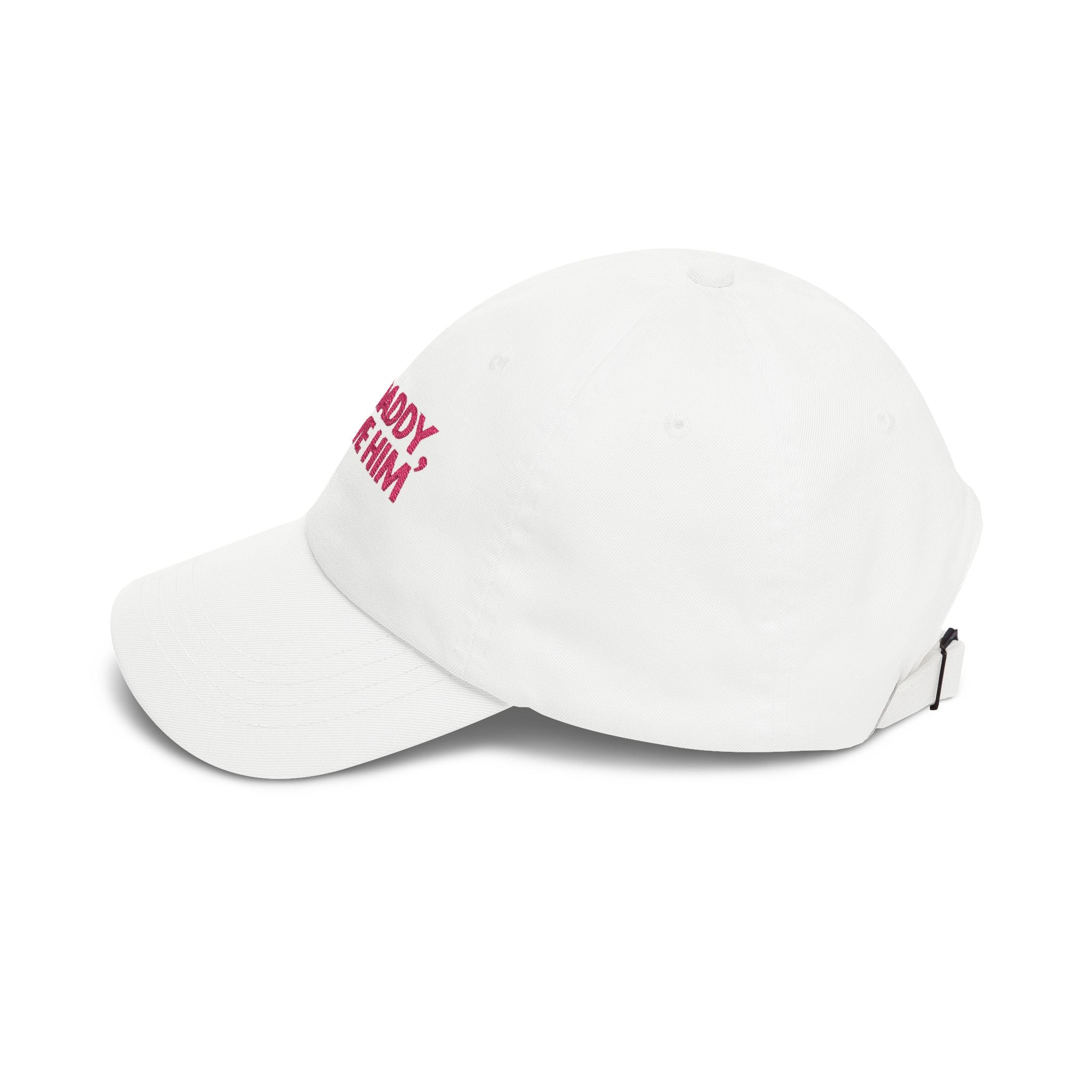 But daddy I love him - Embroidered Dad Hat