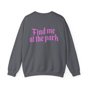 OG Find me at the Park - Crewneck