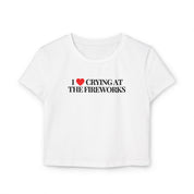 I love crying at the Fireworks - Baby Tee