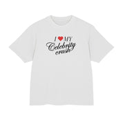 I love my Celebrity Crush - Heavy weight Tee