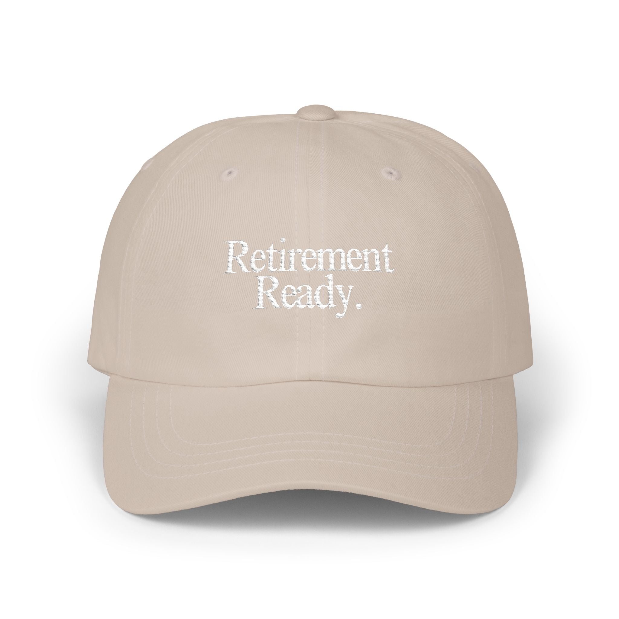 Retirement Ready - Embroidered Dad Hat
