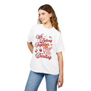 We belong together, Darling - Heavy weight Tee