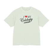 I love my Celebrity Crush - Heavy weight Tee