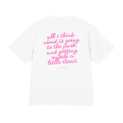 All I think about - Heavy weight Tee