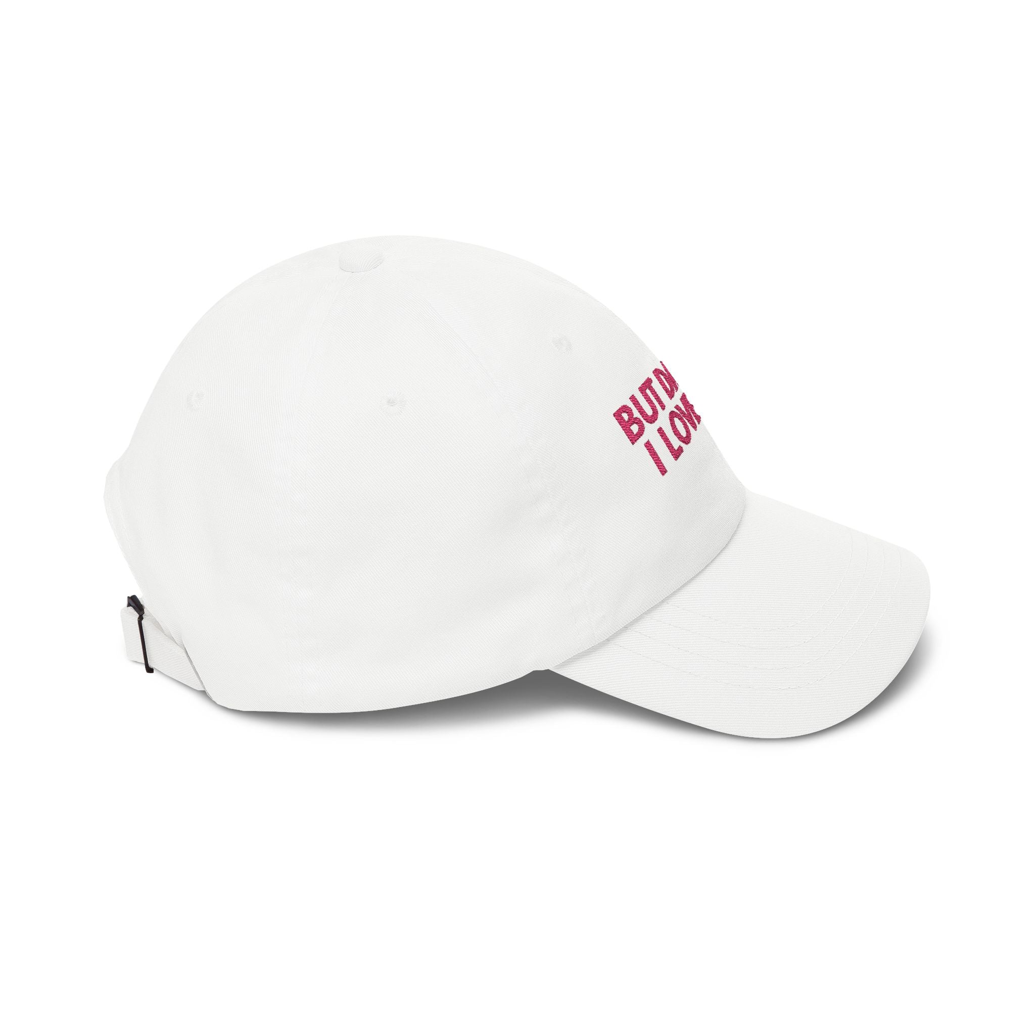 But daddy I love him - Embroidered Dad Hat