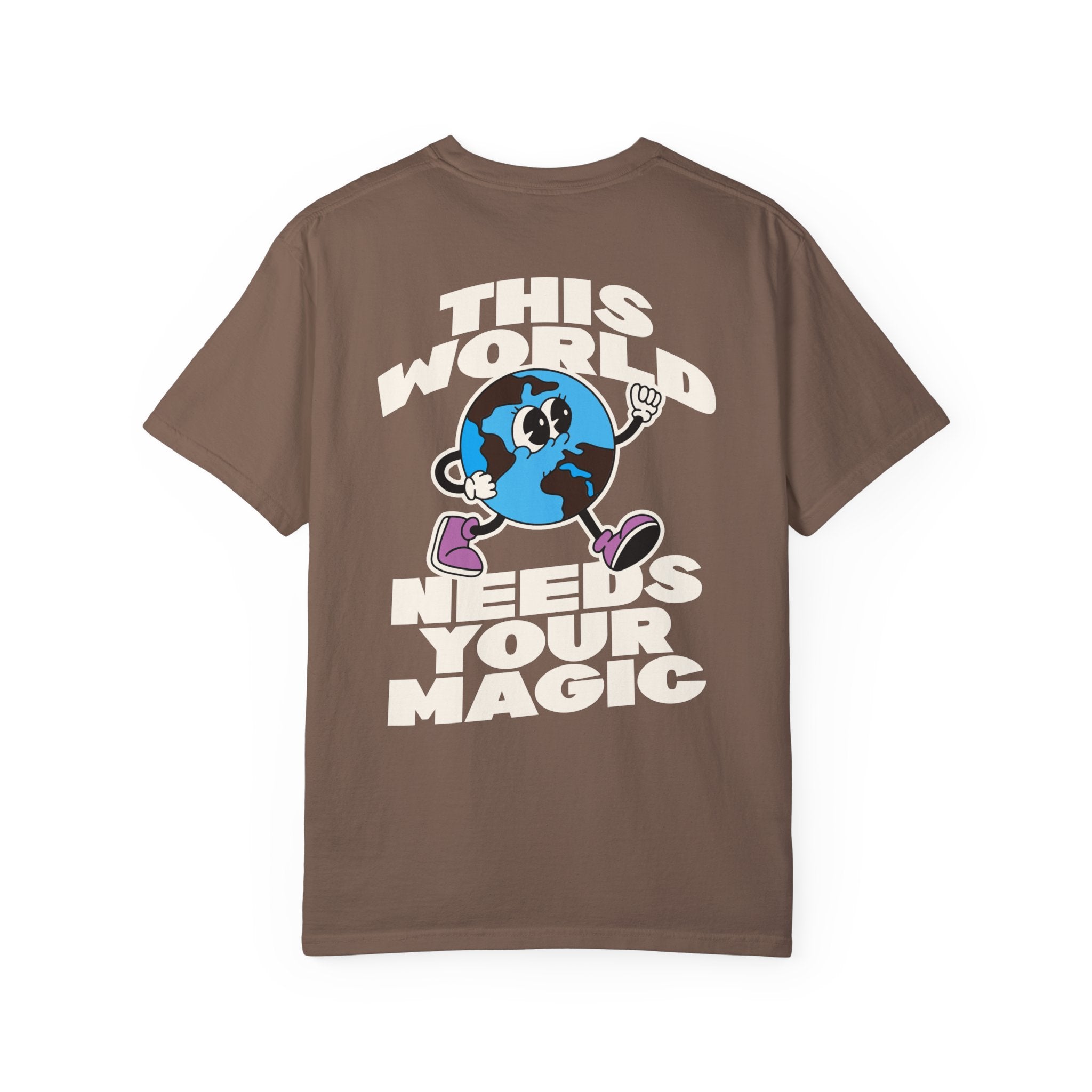 The World needs your Magic Tee