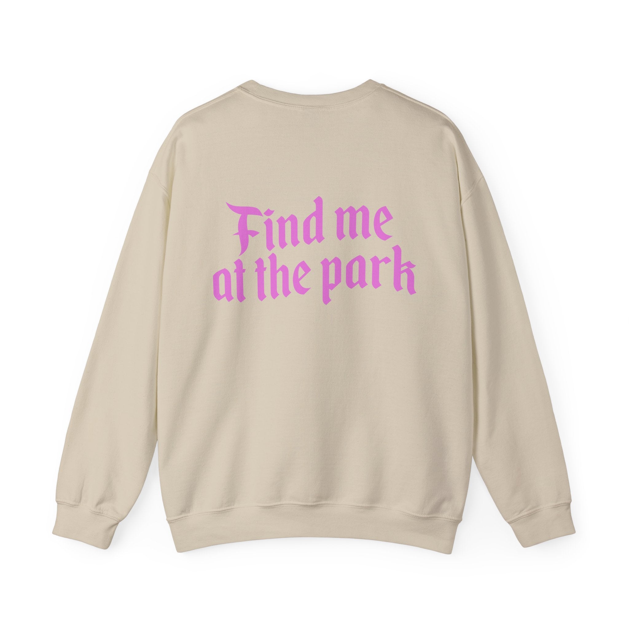 OG Find me at the Park - Crewneck