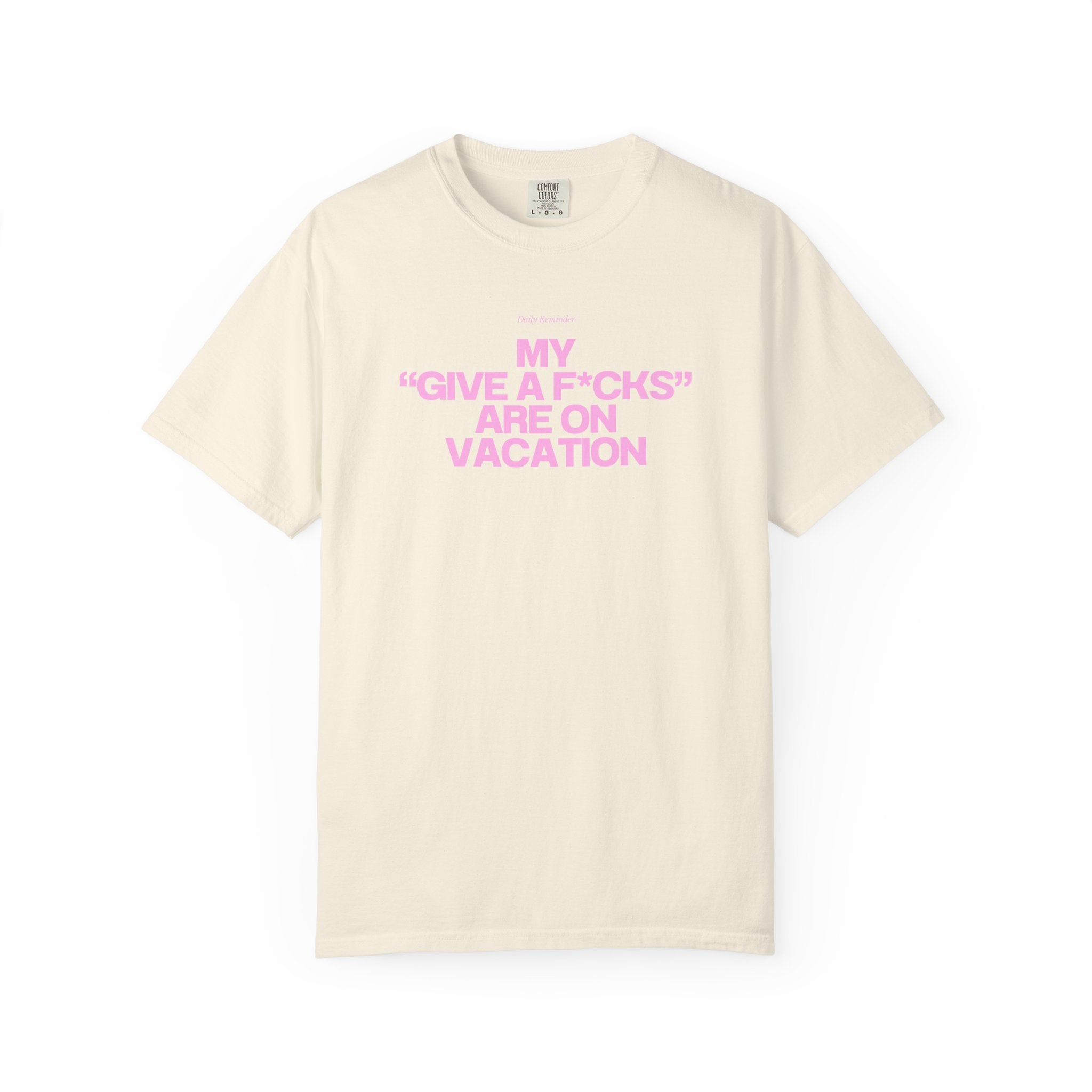 My f*cks are on vacation - Tee