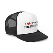 I love crying at the Firewoorks - Trucker Hat