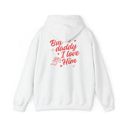 But Daddy I love him - Hoodie