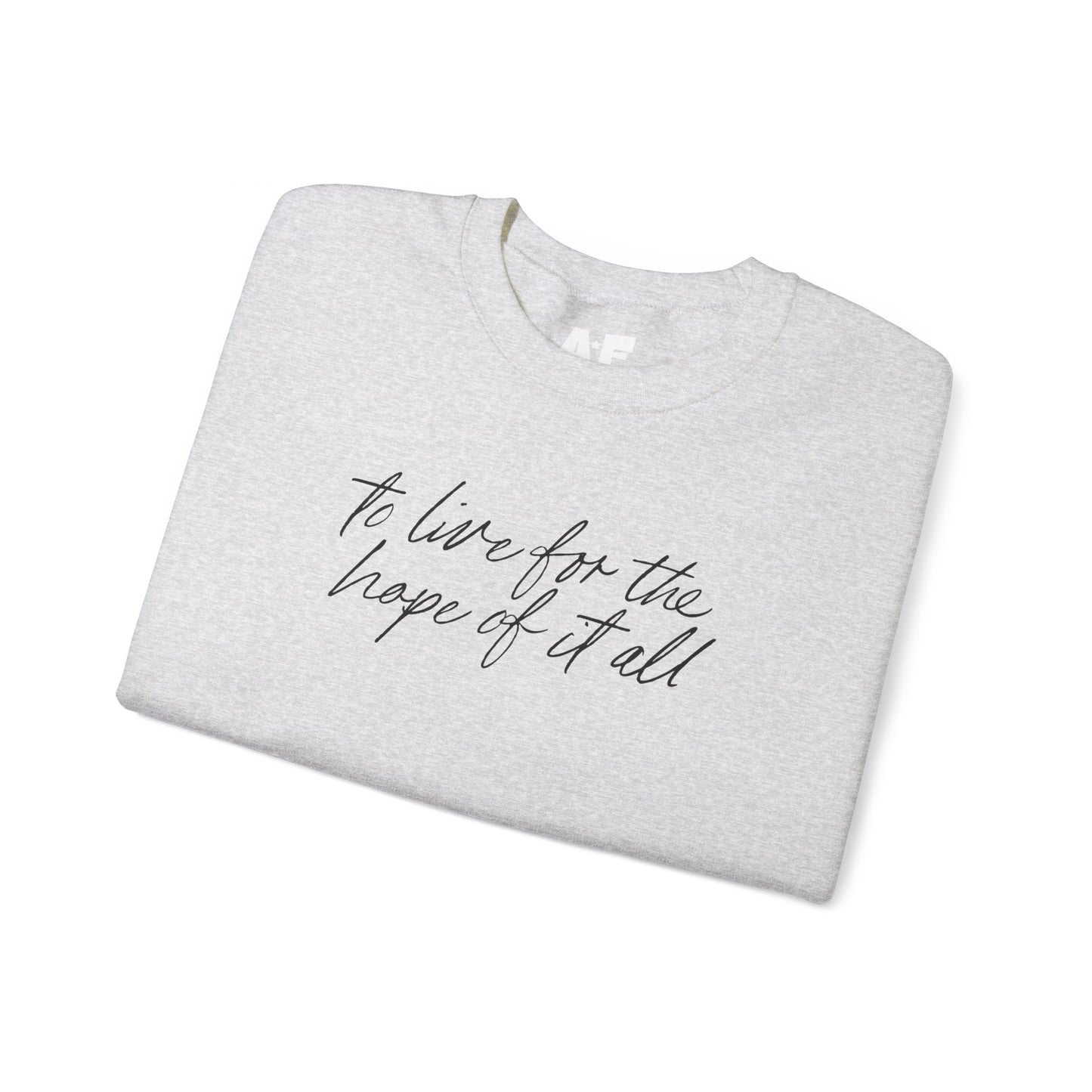 For the hope of it all - Crewneck