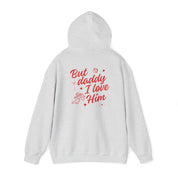 But Daddy I love him - Hoodie