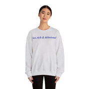 Hot, Rich & Delusional - Crewneck