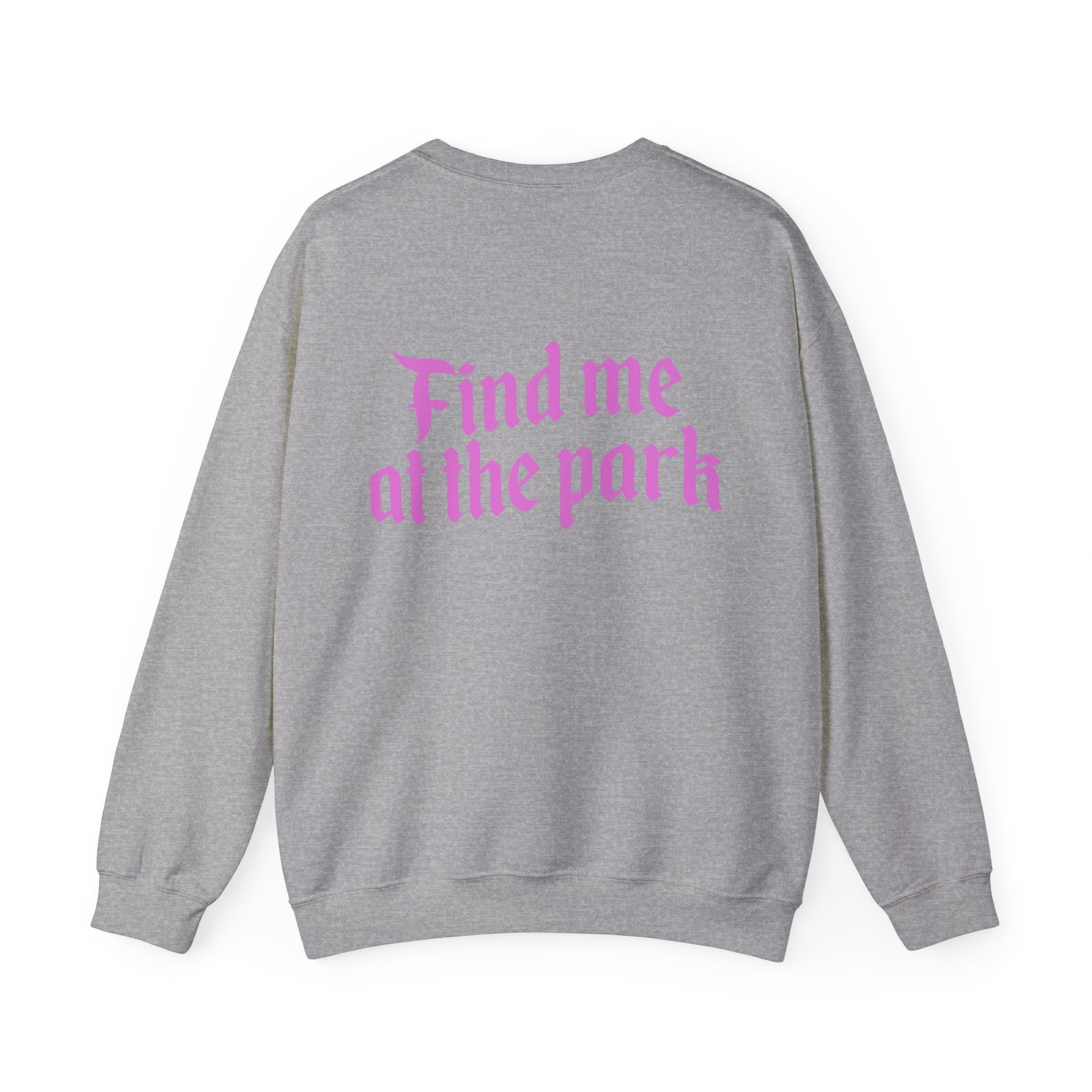 OG Find me at the Park - Crewneck