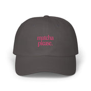 Matcha Please - Embroidered Dad Hat