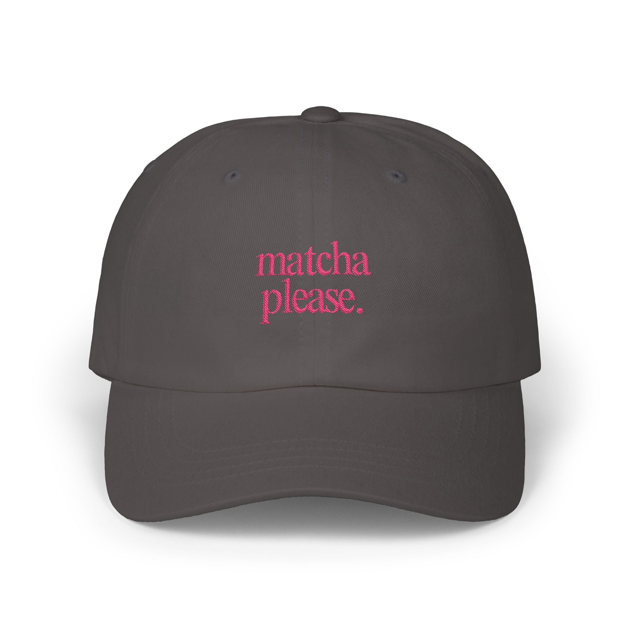Matcha Please - Embroidered Dad Hat