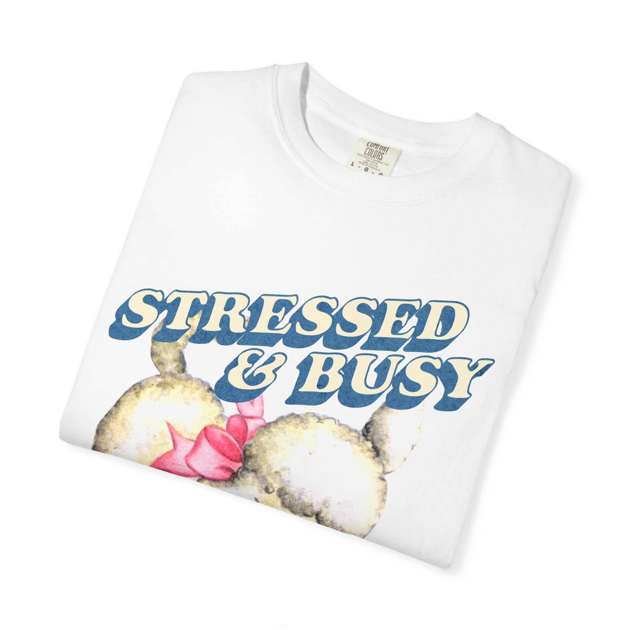 Stressed & Busy - Tee