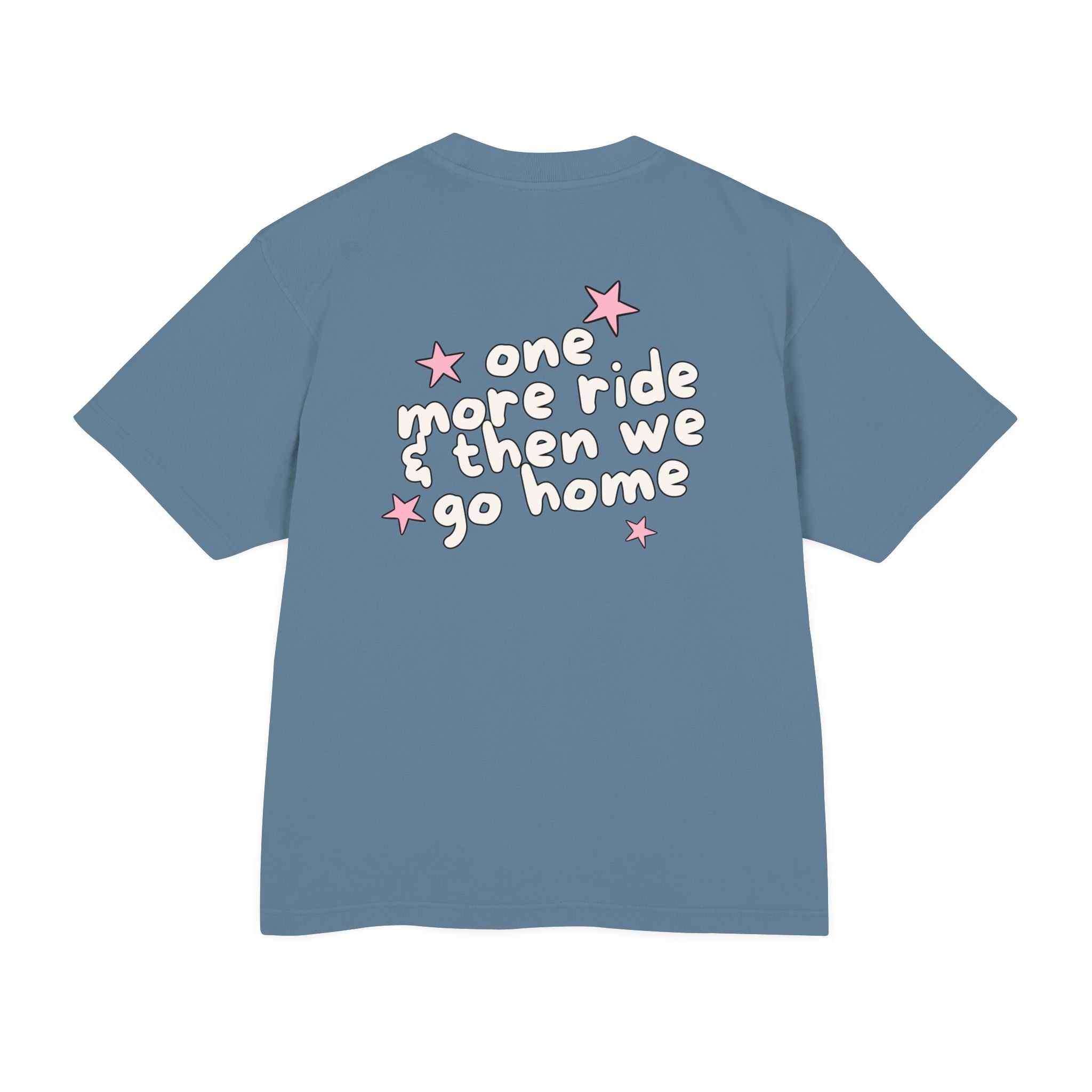 One more ride - Heavy weight Tee