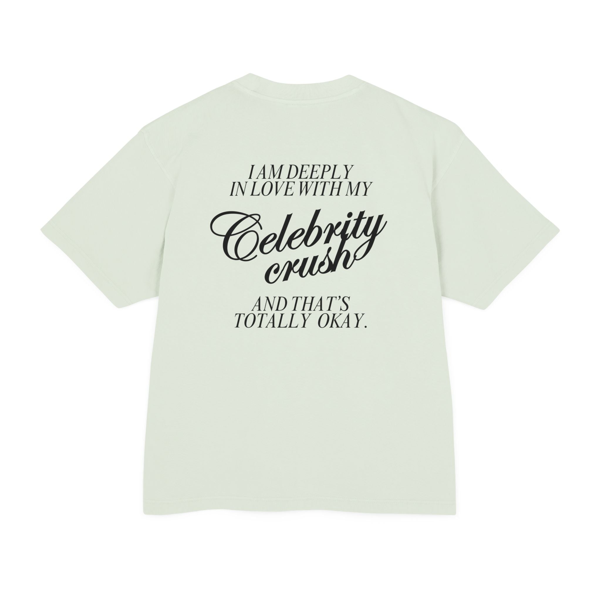 I love my Celebrity Crush - Heavy weight Tee