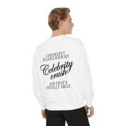 I love my Celebrity Crush - Crewneck