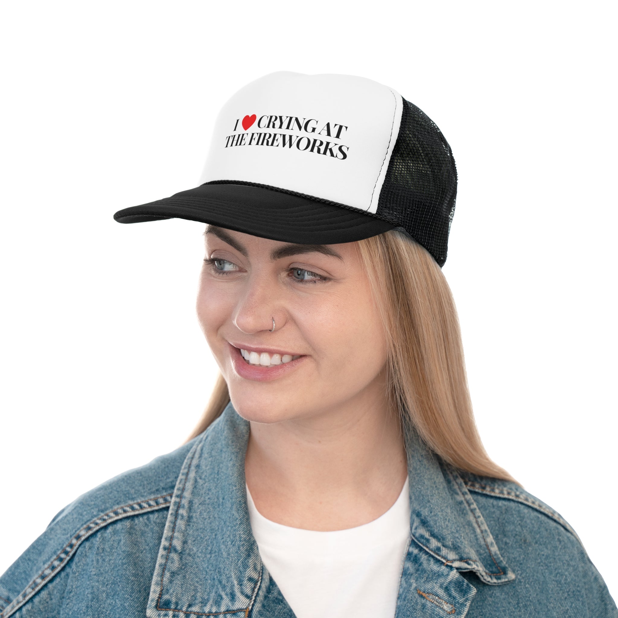 I love crying at the Firewoorks - Trucker Hat