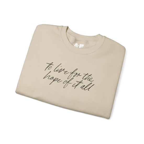 For the hope of it all - Crewneck