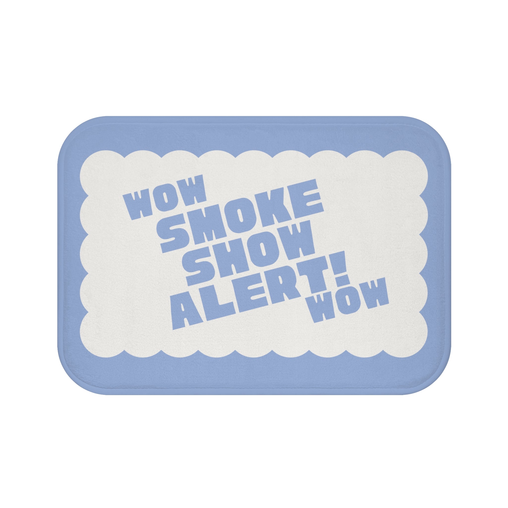 Wow smoke show - Bath Mat