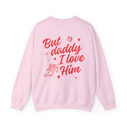 But daddy I love him - Crewneck