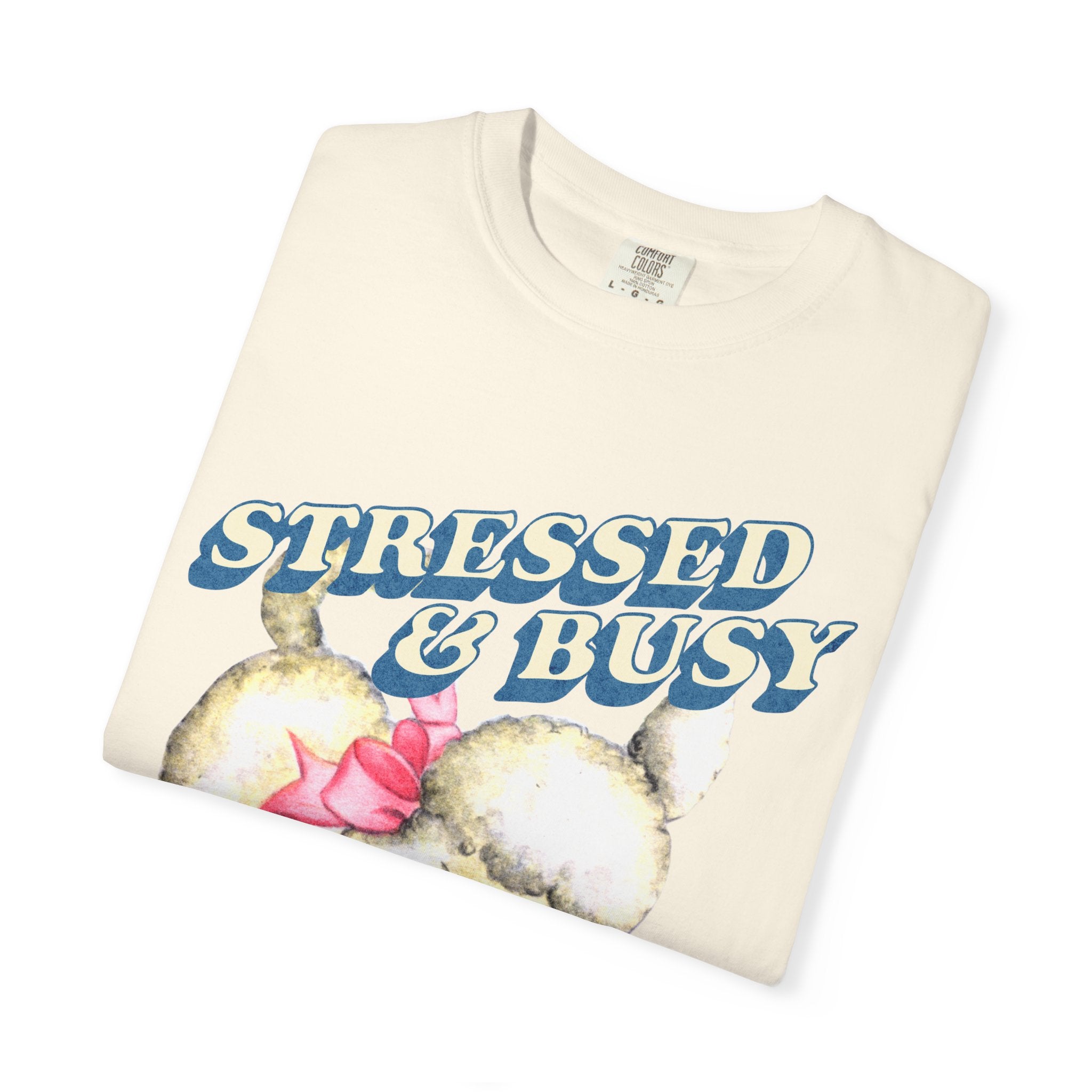 Stressed & Busy - Tee