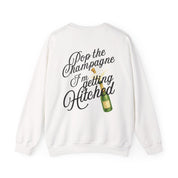 Pop the Champagne I’m Getting Hitched Sweatshirt for Women