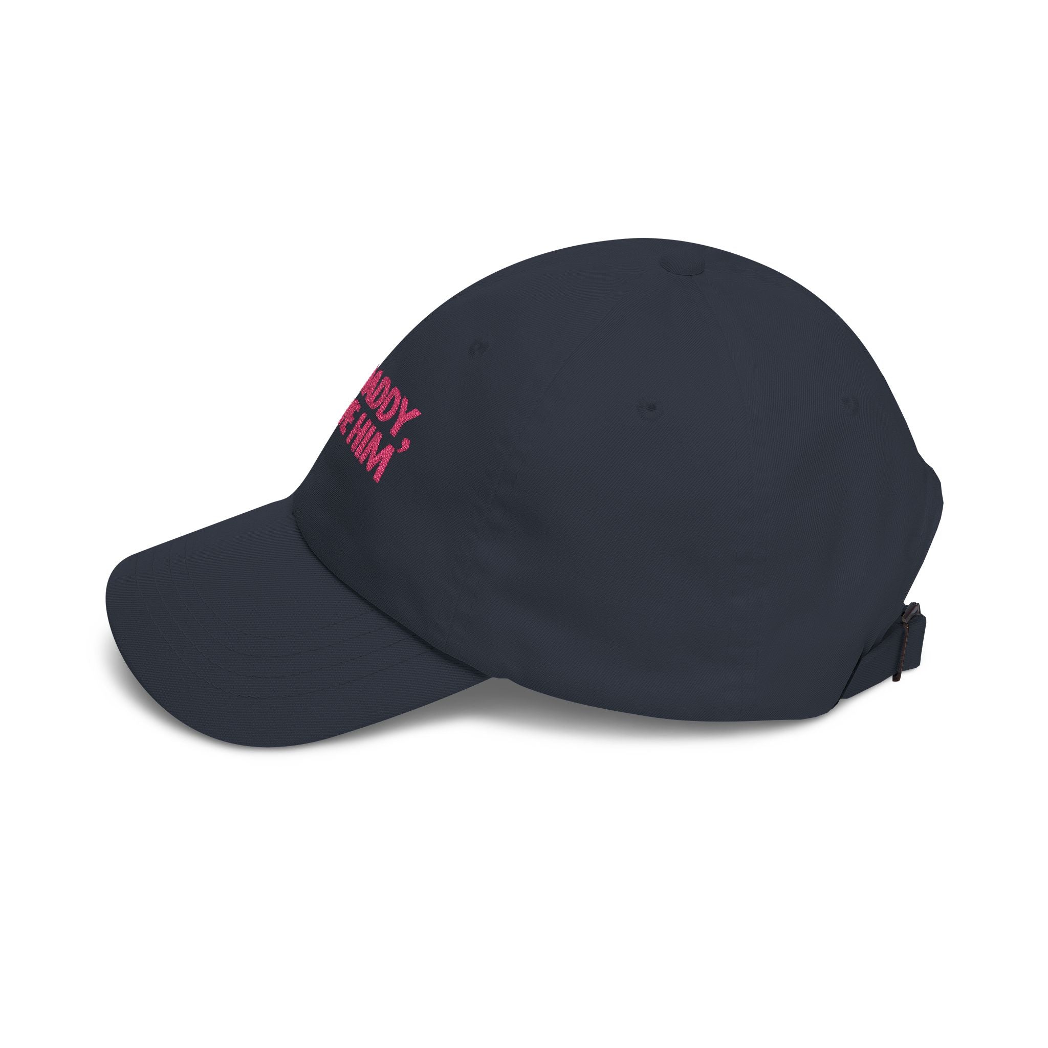 But daddy I love him - Embroidered Dad Hat