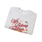 We belong together, Darling - Crewneck