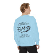 I love my Celebrity Crush - Crewneck