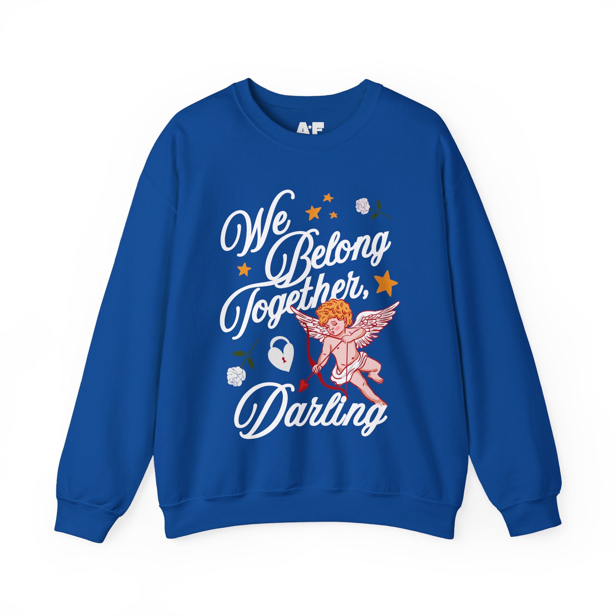 We belong together, Darling - Crewneck