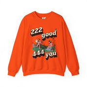 222 good 444 you - Crewneck